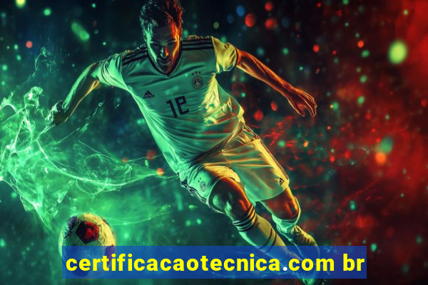 certificacaotecnica.com br